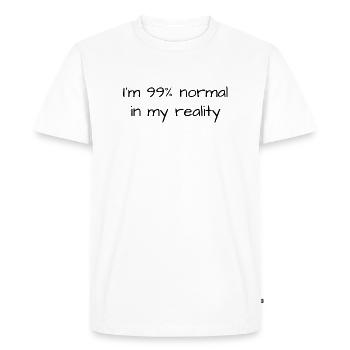 Je suis normal à 99% dans ma réalité / Noir - T-shirt Premium bio Homme - blanc - Devant - Nico (187cm)