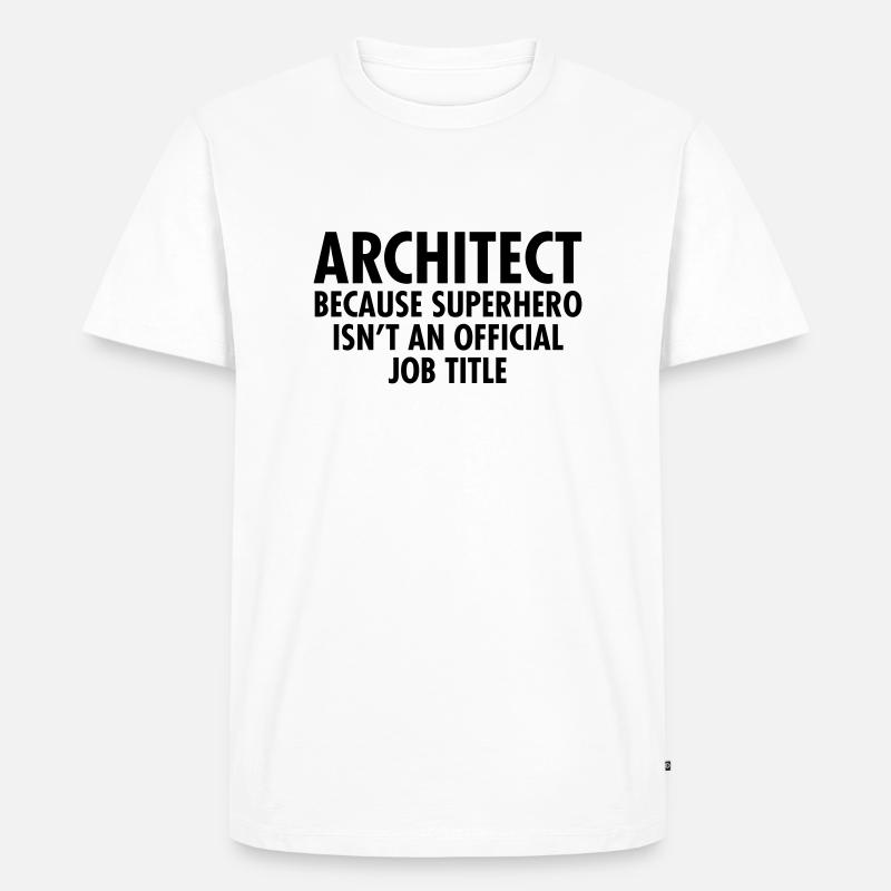 Architect - Superhero - Männer Premium Bio T-Shirt - Weiß