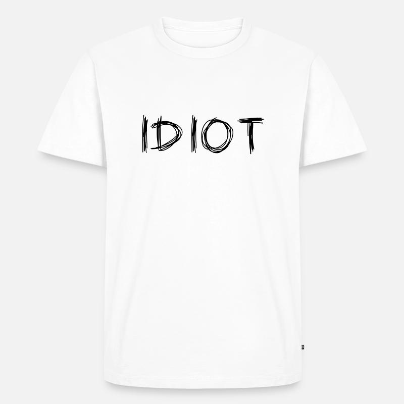 IDIOT - Männer Premium Bio T-Shirt - Weiß