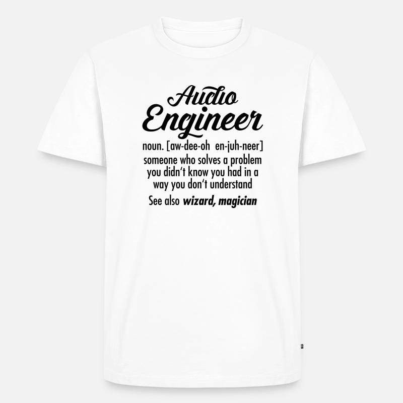 Audio Engineer - Definition - T-shirt Premium bio Homme - blanc