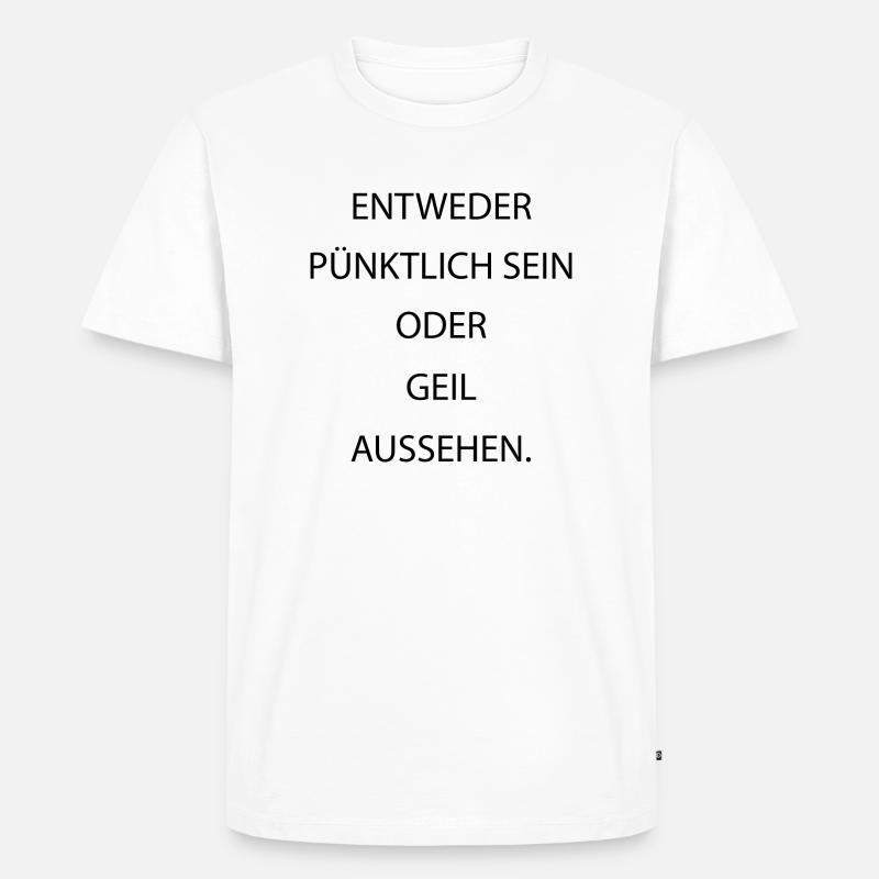 pünktlich oder geil1 - Männer Premium Bio T-Shirt - Weiß