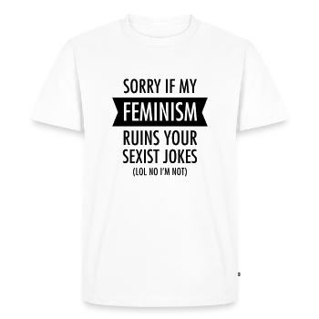 Sorry If My Feminism Ruins Your Sexist Jokes... - T-shirt Premium bio Homme - blanc - Devant - Nico (187cm)