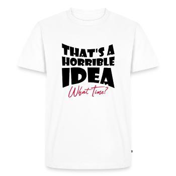 C’est une idée horrible - T-shirt Premium bio Homme - blanc - Devant - Nico (187cm)
