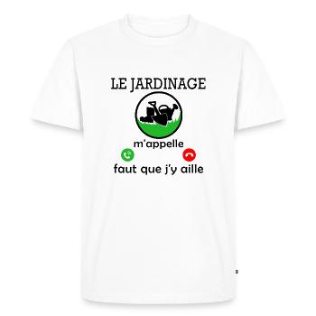 le jardinage m appelle / humour jardinière - T-shirt Premium bio Homme - blanc - Devant - Nico (187cm)