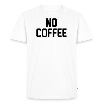 No Coffee No Work - Men's Premium Organic T-Shirt - white - Front - Nico (187cm)