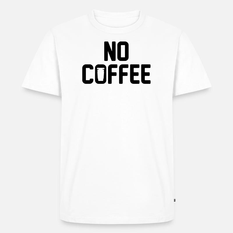 No Coffee No Work - Männer Premium Bio T-Shirt - Weiß