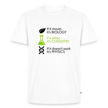 Biology - Chemistry - Physics - Männer Premium Bio T-Shirt - Weiß - Vorne - Nico (187cm)