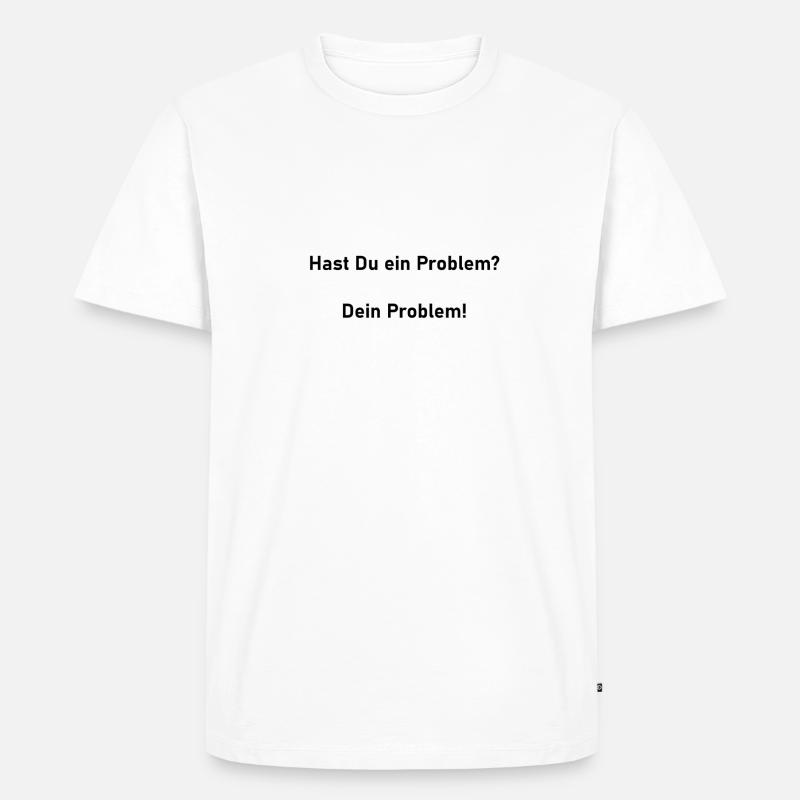 Problem - Männer Premium Bio T-Shirt - Weiß