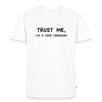 Croyez-moi, je suis un comédien de code - T-shirt Premium bio Homme - blanc - Devant - Nico (187cm)