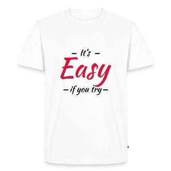 It's easy if you try - Men's Premium Organic T-Shirt - white - Front - Nico (187cm)