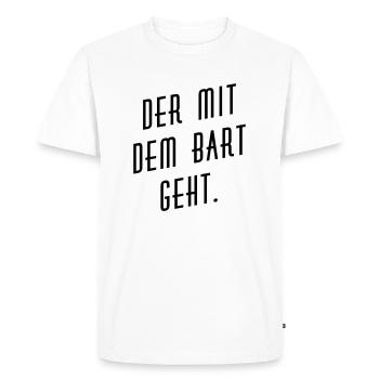 Der mit dem Bart geht. - Männer Premium Bio T-Shirt - Weiß - Vorne - Nico (187cm)