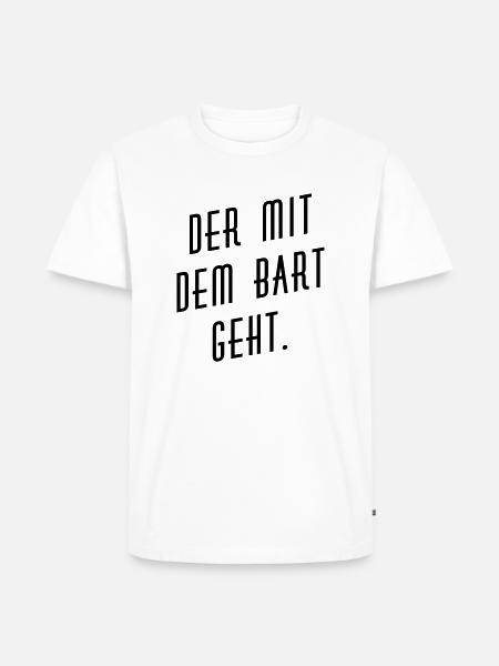 Der mit dem Bart geht. - Männer Premium Bio T-Shirt - Weiß