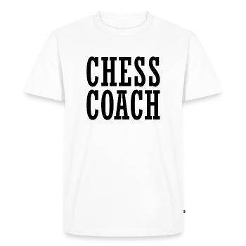 Chess Coach Funny Chess Quotes - Men's Premium Organic T-Shirt - white - Front - Nico (187cm)
