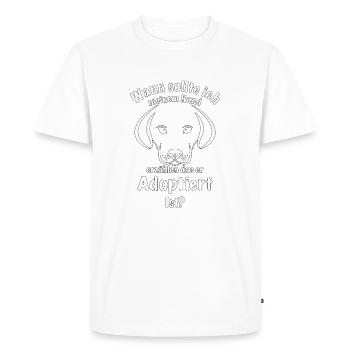 Hund Tierheim adoptiert - Männer Premium Bio T-Shirt - Weiß - Vorne - Nico (187cm)