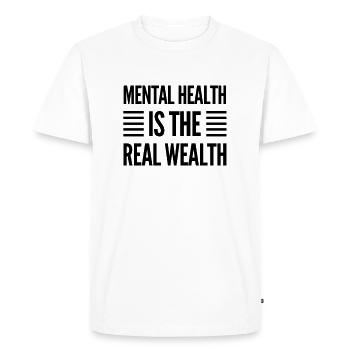 Mental Health Is The Real Wealth - Men's Premium Organic T-Shirt - white - Front - Nico (187cm)