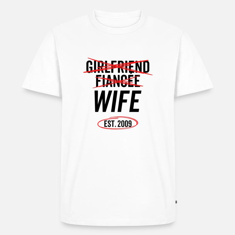 Freundin Verlobte Ehefrau Est 2009 - Männer Premium Bio T-Shirt - Weiß