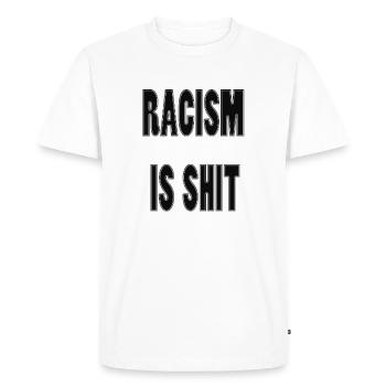 Le racisme c'est de la merde - T-shirt Premium bio Homme - blanc - Devant - Nico (187cm)