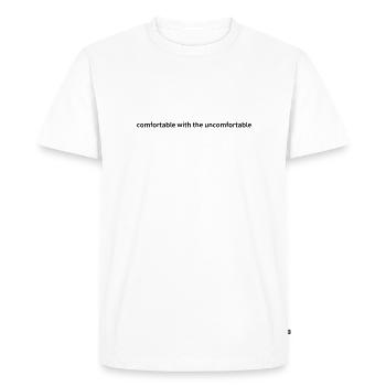 Comfortable With The Uncomfortable - Men's Premium Organic T-Shirt - white - Front - Nico (187cm)