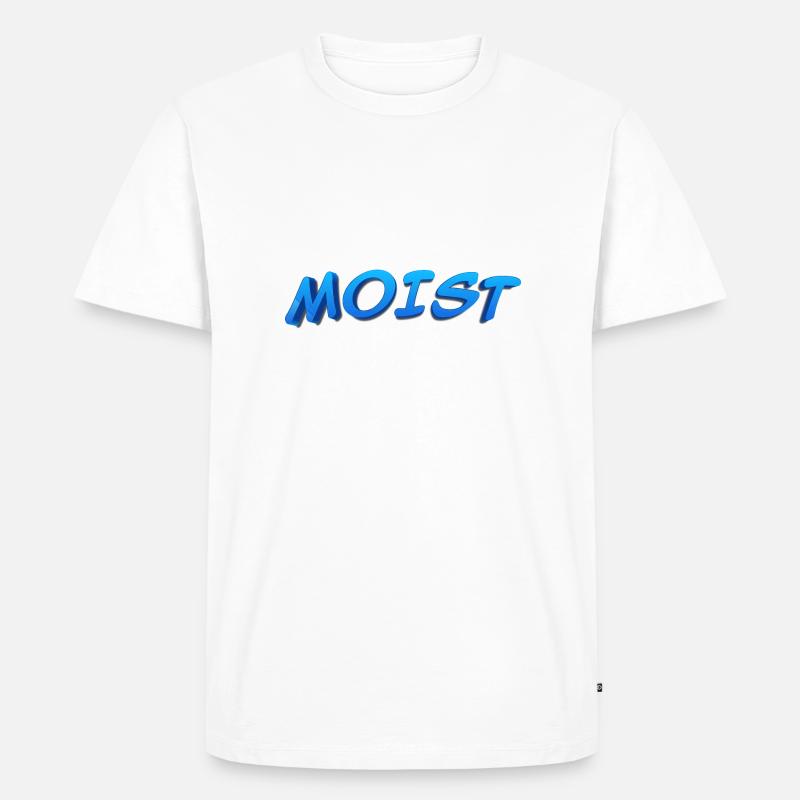 MOIST - FEUCHT - Männer Premium Bio T-Shirt - Weiß