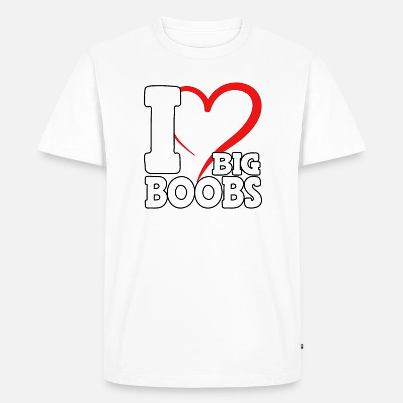 I love big boobs - Männer Premium Bio T-Shirt - Weiß
