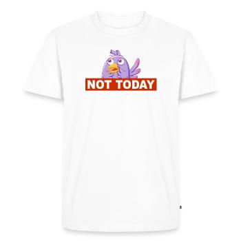 Not Today - Not Today Funny Bird Design - Men's Premium Organic T-Shirt - white - Front - Nico (187cm)