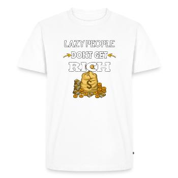 Lazy people don't get rich - Men's Premium Organic T-Shirt - white - Front - Nico (187cm)