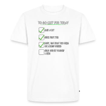 To Do List for today - Men's Premium Organic T-Shirt - white - Front - Nico (187cm)