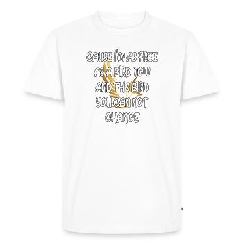 Libre comme un oiseau : un immuable - T-shirt Premium bio Homme - blanc - Devant - Nico (187cm)
