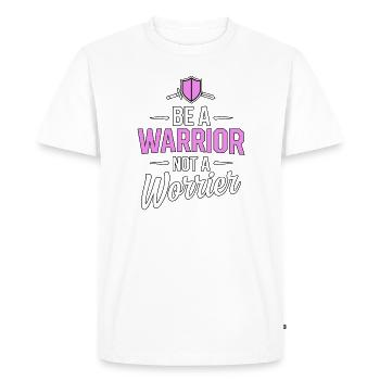 Soyez un guerrier, pas un dicton inspirant inquiet - T-shirt Premium bio Homme - blanc - Devant - Nico (187cm)