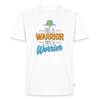 Soyez un guerrier, pas un dicton inspirant inquiet - T-shirt Premium bio Homme - blanc - Devant - Nico (187cm)