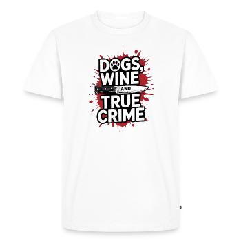 Dogs, Wine & True Crime – Funny Design - Men's Premium Organic T-Shirt - white - Front - Nico (187cm)