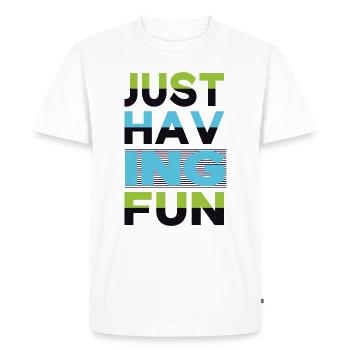 Just having fun sayings - Men's Premium Organic T-Shirt - white - Front - Nico (187cm)