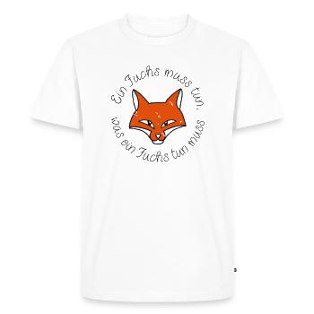 Ein Fuchs muss tun, was ein Fuchs tun muss ... - Men's Premium Organic T-Shirt - white - Front - Nico (187cm)