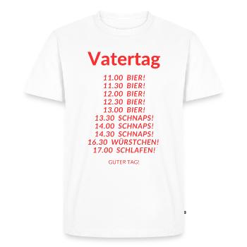 Vatertag Ablaufplan! - Männer Premium Bio T-Shirt - Weiß - Vorne - Nico (187cm)