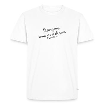 Christian Design Living my Tomorrow Dream Psalm - Men's Premium Organic T-Shirt - white - Front - Nico (187cm)