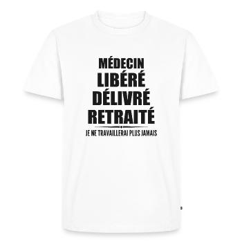 Médecin célèbre sa retraite avec humour cadeau - T-shirt Premium bio Homme - blanc - Devant - Nico (187cm)