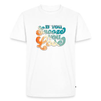 If You Snooze You Lose - Men's Premium Organic T-Shirt - white - Front - Nico (187cm)