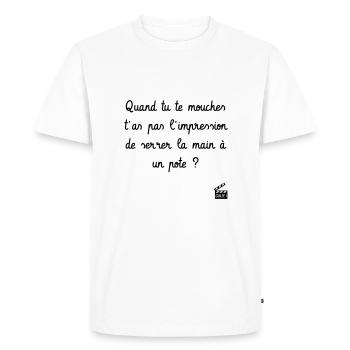 Quand tu te mouches, ... Les Visiteurs - Culte ! - T-shirt Premium bio Homme - blanc - Devant - Nico (187cm)