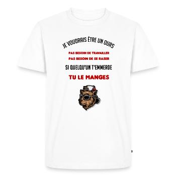 je voudrais être un ours cadeau humour drôle fun - T-shirt Premium bio Homme - blanc - Devant - Nico (187cm)