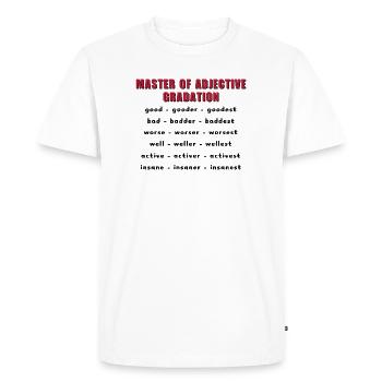 Master of adjective gradation - Men's Premium Organic T-Shirt - white - Front - Nico (187cm)