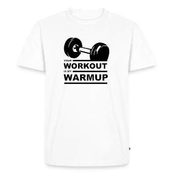 Your workout is my warmup - Men's Premium Organic T-Shirt - white - Front - Nico (187cm)