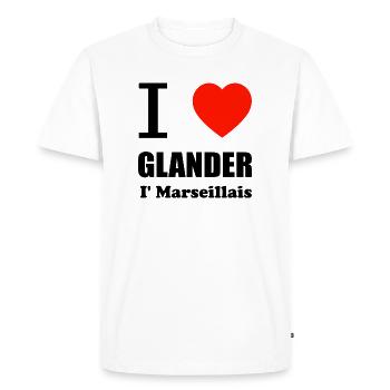 I love glander i'm Marseillais - T-shirt Premium bio Homme - blanc - Devant - Nico (187cm)