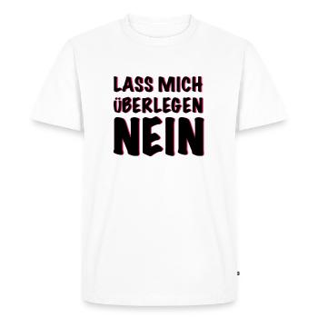 laissez-moi réfléchir NON! - T-shirt Premium bio Homme - blanc - Devant - Nico (187cm)