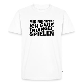 Mir reichts! Ich gehe Triangel spielen - Männer Premium Bio T-Shirt - Weiß - Vorne - Nico (187cm)