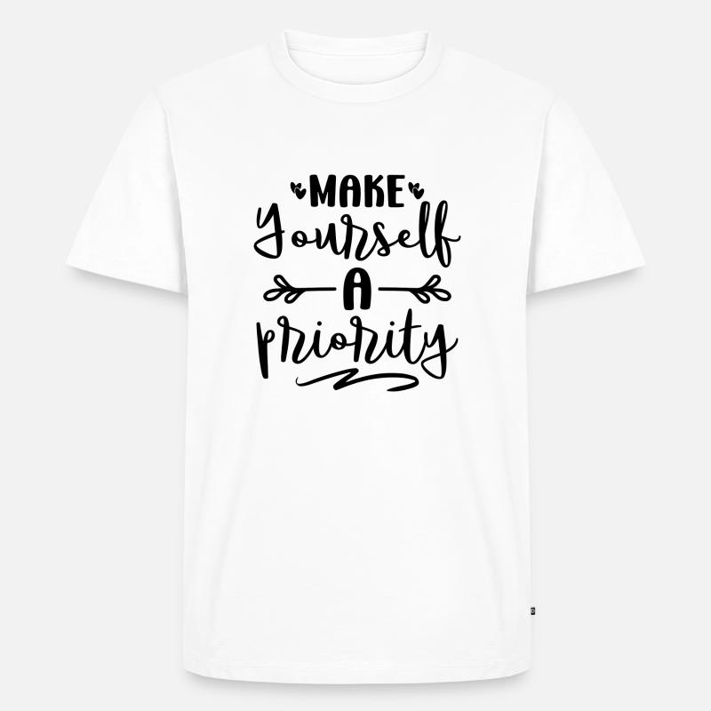 Make Yourself a Priority - Männer Premium Bio T-Shirt - Weiß