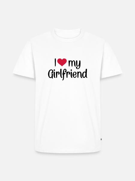 I love my girlfriend - T-shirt Premium bio Homme - blanc