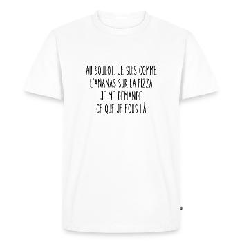 au boulot je suis comme l'ananas sur la pizza - T-shirt Premium bio Homme - blanc - Devant - Nico (187cm)