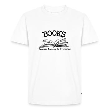Books Reality is Overratet Books Reading Bookworm - Men's Premium Organic T-Shirt - white - Front - Nico (187cm)
