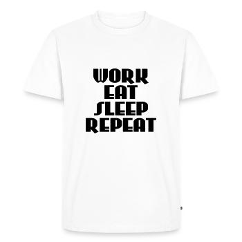 Work, eat, sleep, repeat - Men's Premium Organic T-Shirt - white - Front - Nico (187cm)