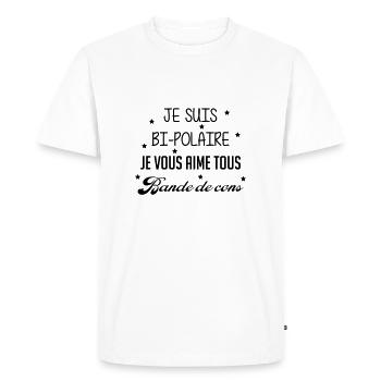 Bi-Polaire - Bi Polaire - Humour - Drôle - Blague - T-shirt Premium bio Homme - blanc - Devant - Nico (187cm)